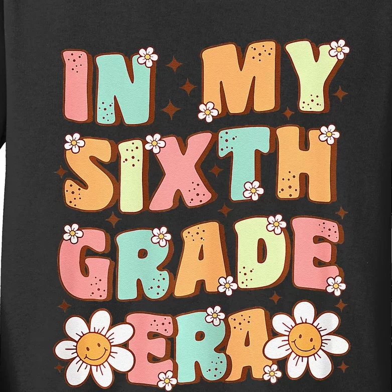 In My Sixth Grade Era Cute Groovy 6th Grade Back To School Gift Kids Long Sleeve Shirt