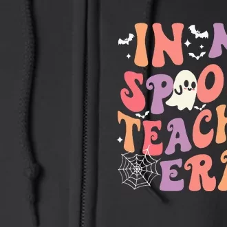 In My Spooky Teacher Era Ghost Halloween Retro Teachers Day Full Zip Hoodie