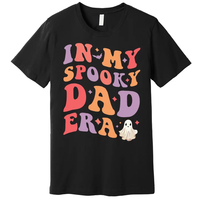 In My Spooky Dad Era Halloween Funny Father Premium T-Shirt