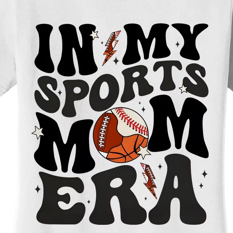 In My Sports Mom Era Women's T-Shirt