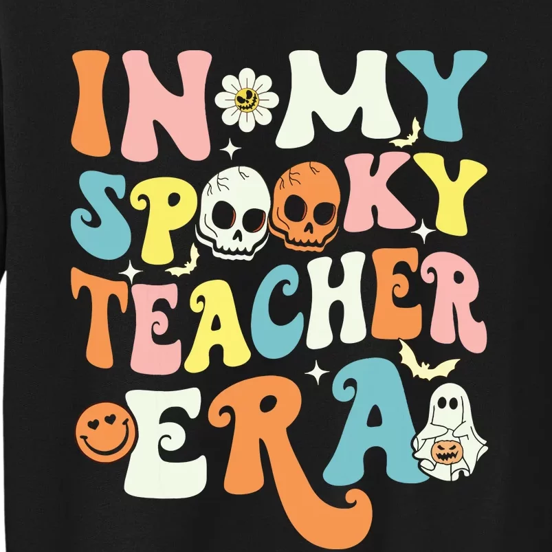 In My Spooky Teacher Era Retro Ghost Halloween Teachers Day Tall Sweatshirt