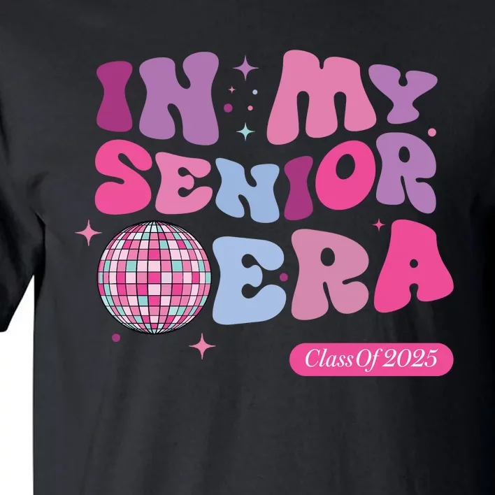 In My Senior Era Class Of 2025 Tall T-Shirt