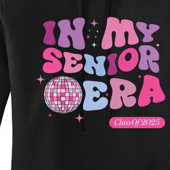 In My Senior Era Class Of 2025 Women's Pullover Hoodie