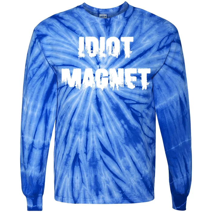 Idiot Magnet 'S Attracting Losers Funny Dating Gift Tie-Dye Long Sleeve Shirt