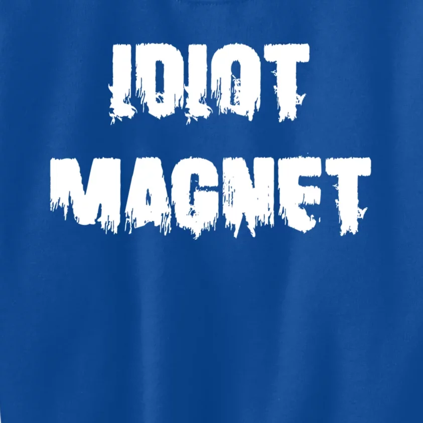 Idiot Magnet 'S Attracting Losers Funny Dating Gift Kids Sweatshirt