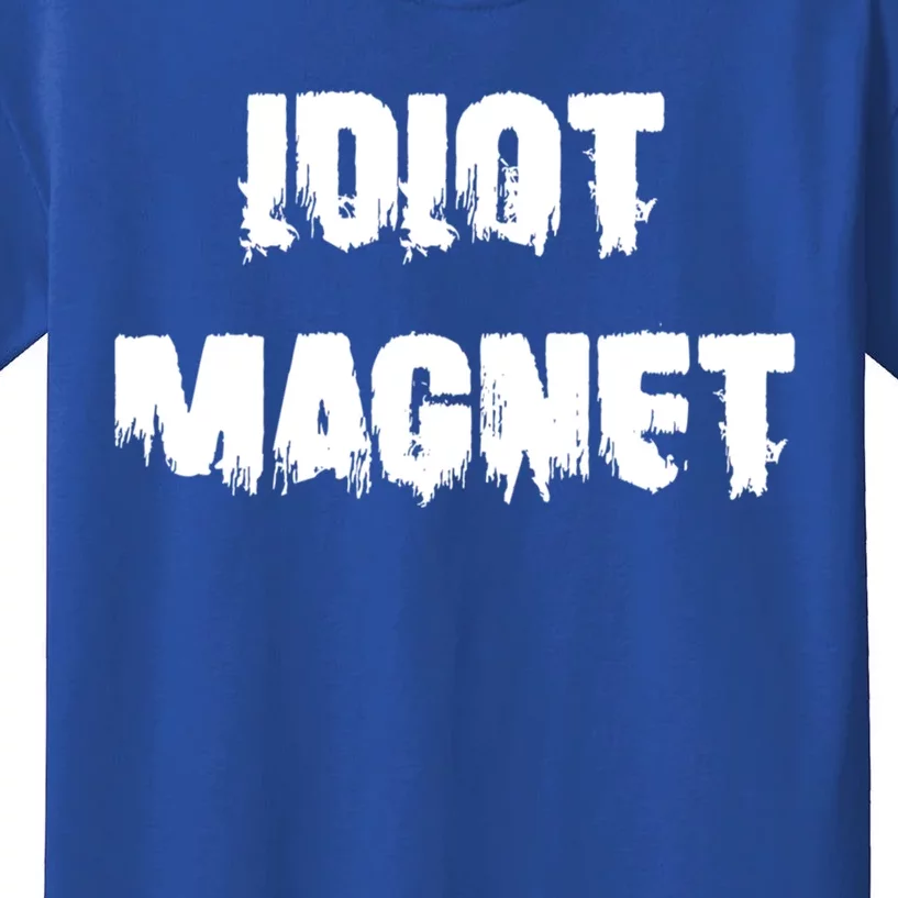 Idiot Magnet 'S Attracting Losers Funny Dating Gift Kids T-Shirt