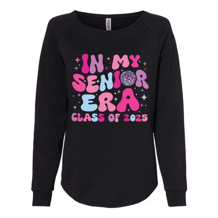 In My Senior Era Class Of 2025 Senior 2025 Womens California Wash Sweatshirt