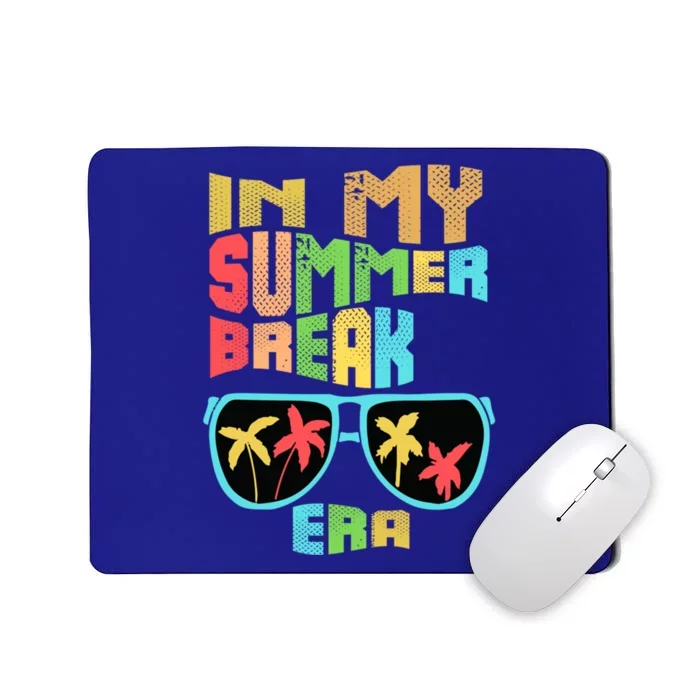 In My Summer Break Era School Off For Summer End Of School Gift Mousepad