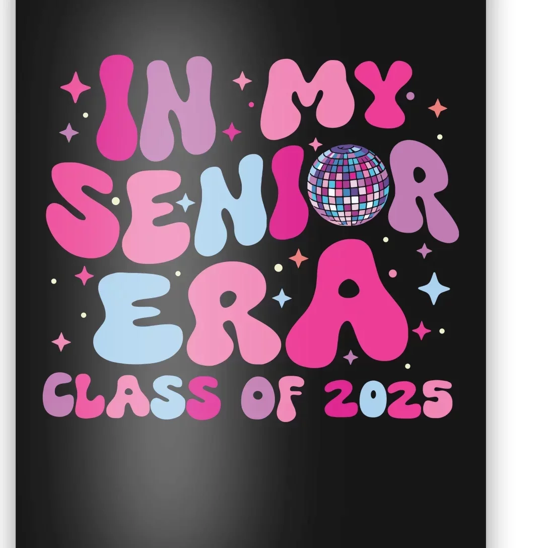 In My Senior Era Class Of 2025 Graduate Senior 2025 Poster