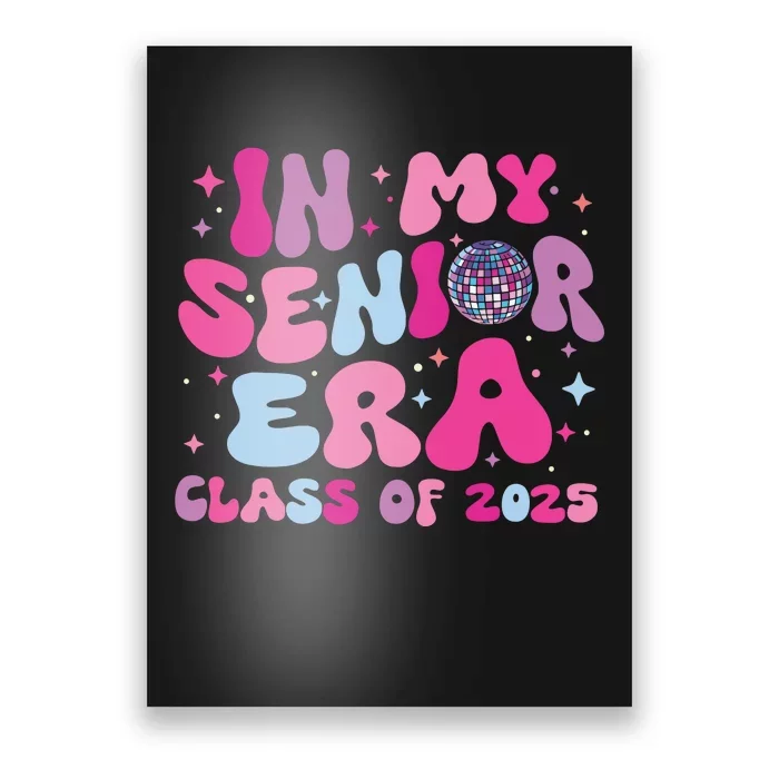 In My Senior Era Class Of 2025 Graduate Senior 2025 Poster