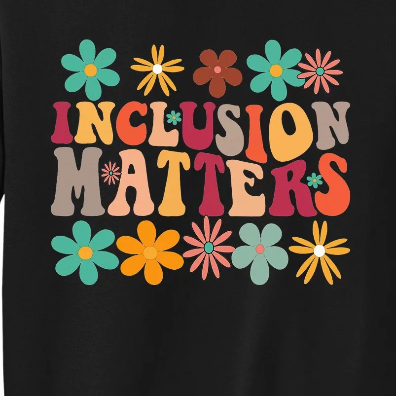 Inclusion Matters Special Ed Teacher Autism Awareness Retro Tall Sweatshirt