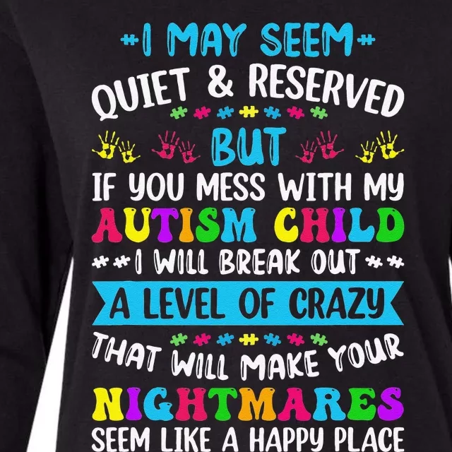 I May Seem Quiet Reserved Autism Warriors Parents Autistic Womens Cotton Relaxed Long Sleeve T-Shirt