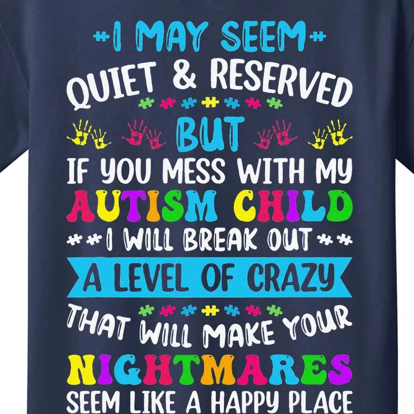 I May Seem Quiet Reserved Autism Warriors Parents Autistic Kids T-Shirt