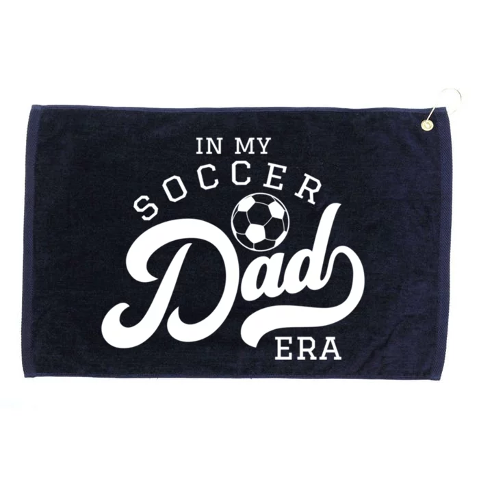 In My Soccer Dad Era Gift Grommeted Golf Towel