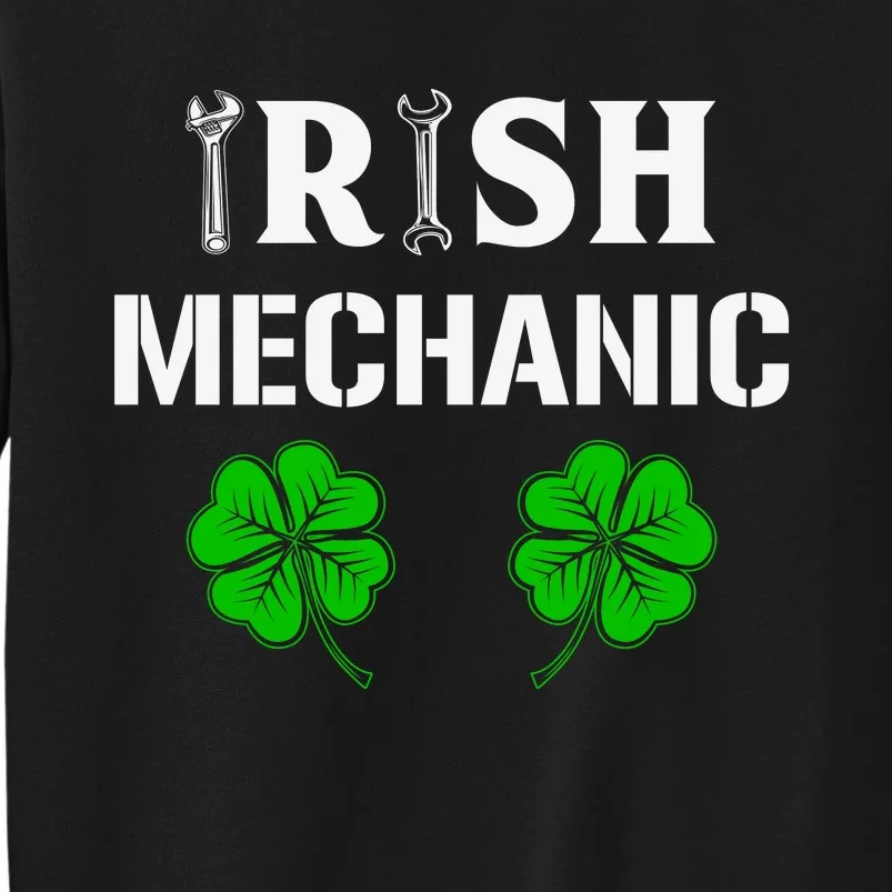 Irish Mechanic Shamrock St Patricks Day Tall Sweatshirt