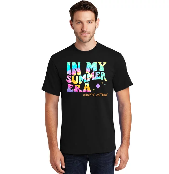 In My Summer Era Happy Last Day Of School Teacher Tall T-Shirt