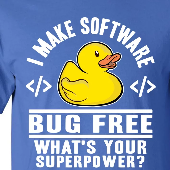 I Make Software Bug Free Programmer Debugging Rubber Duck Gift Tall T-Shirt