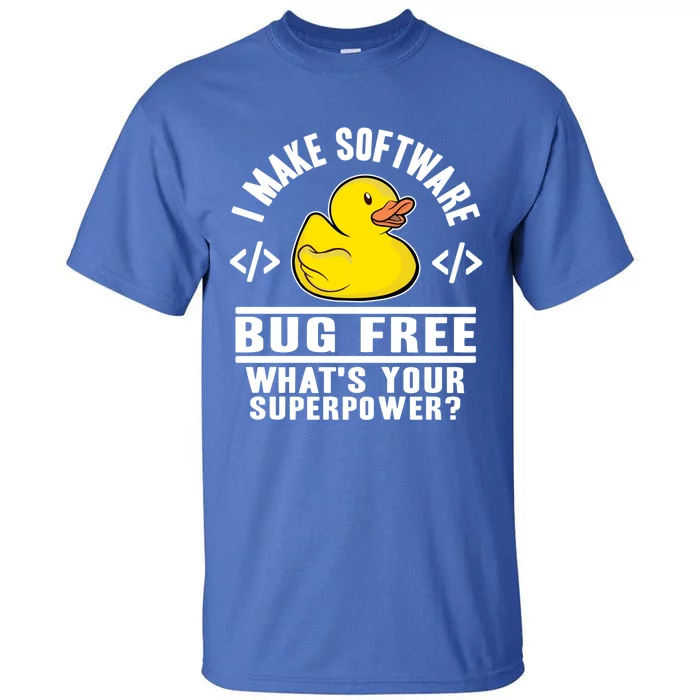 I Make Software Bug Free Programmer Debugging Rubber Duck Gift Tall T-Shirt