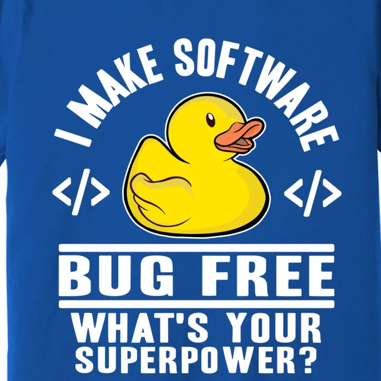 I Make Software Bug Free Programmer Debugging Rubber Duck Gift Premium T-Shirt