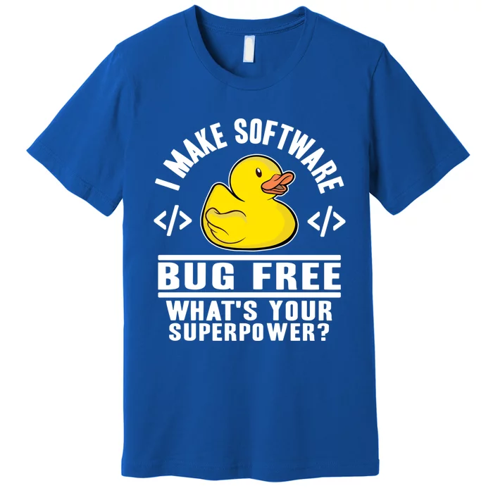 I Make Software Bug Free Programmer Debugging Rubber Duck Gift Premium T-Shirt