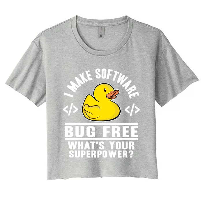 I Make Software Bug Free Programmer Debugging Rubber Duck Gift Women's Crop Top Tee