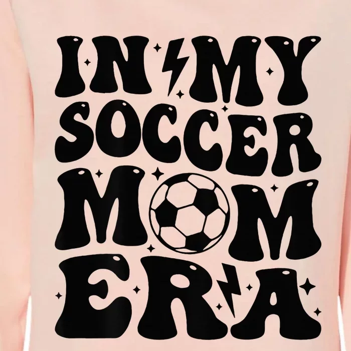 In My Soccer Mom Era Womens California Wash Sweatshirt