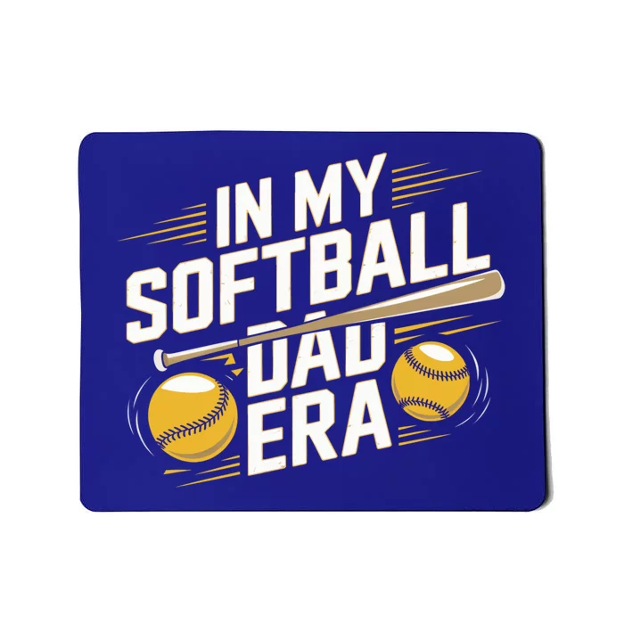 In My Softball Dad Era Softball Dad Pride Softball Dads Funny Gift Mousepad