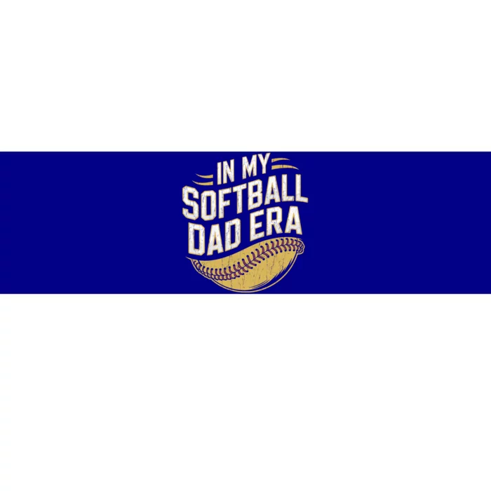 In My Softball Dad Era Softball Dads Softball Parent Gift Bumper Sticker