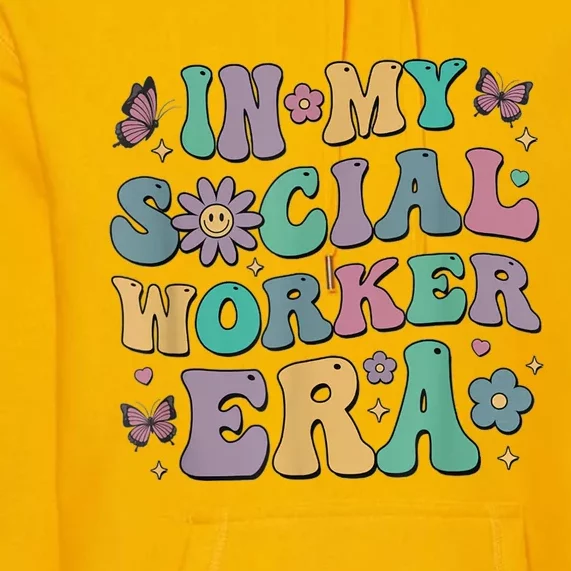 In My Social Worker Era Retro Groovy School Social Worker Premium Hoodie