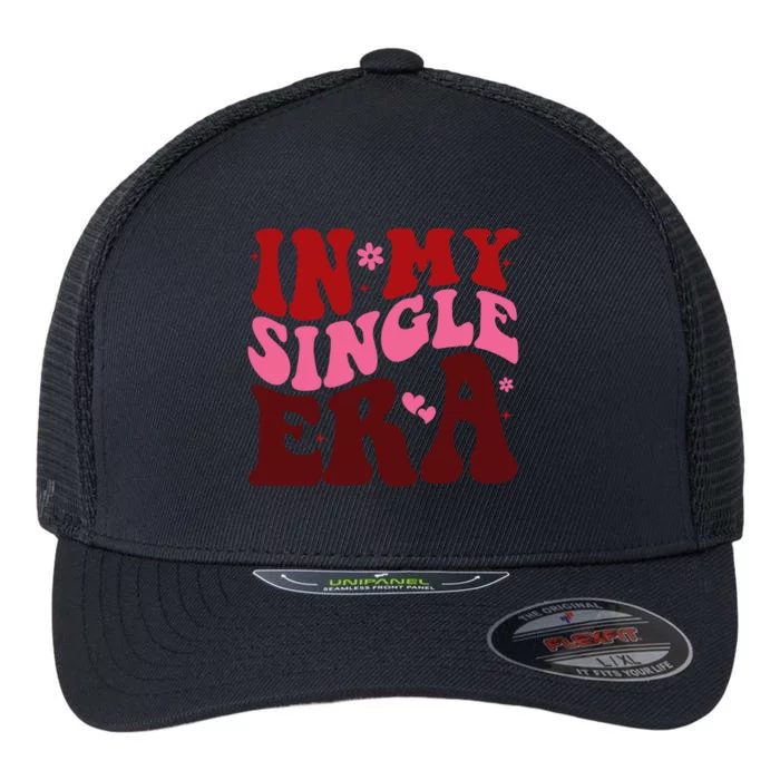 In My Single Era Anti Valentine Groovy Flexfit Unipanel Trucker Cap