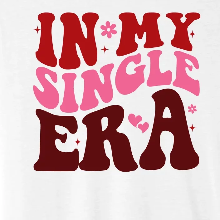 In My Single Era Anti Valentine Groovy ChromaSoft Performance T-Shirt