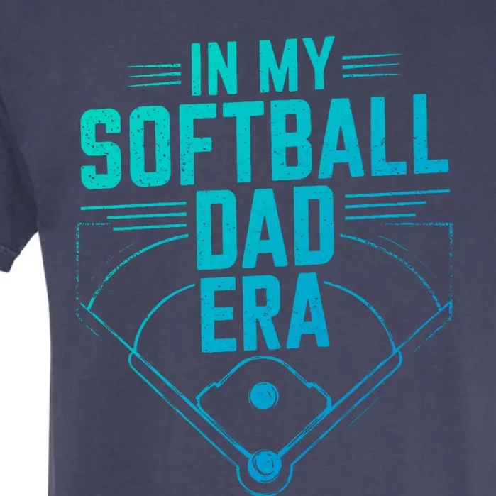 In My Softball Dad Era Softball Team Dad Softball Dads Gift Garment-Dyed Heavyweight T-Shirt