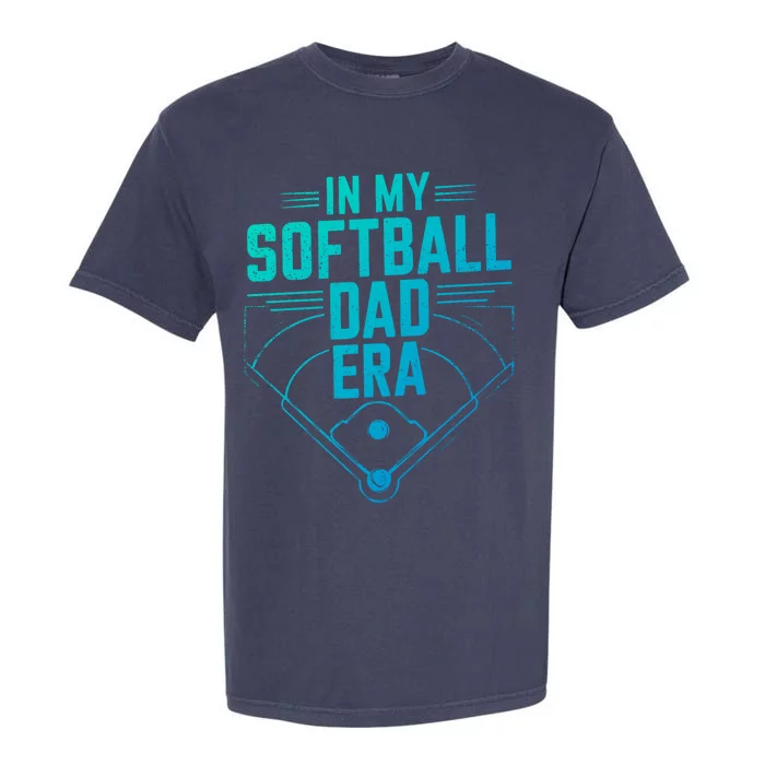 In My Softball Dad Era Softball Team Dad Softball Dads Gift Garment-Dyed Heavyweight T-Shirt