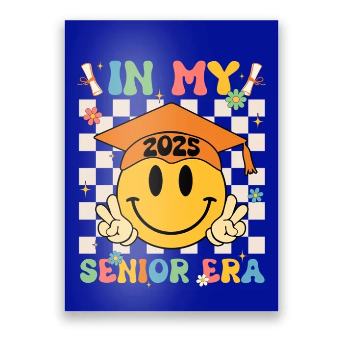 In My Senior Era Class Of 2025 Graduate Smile Face Groovy Cool Gift Poster