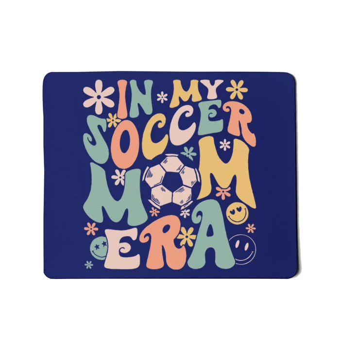 In My Soccer Mom Era Groovy Soccer Mom Life Mothers Day Mousepad