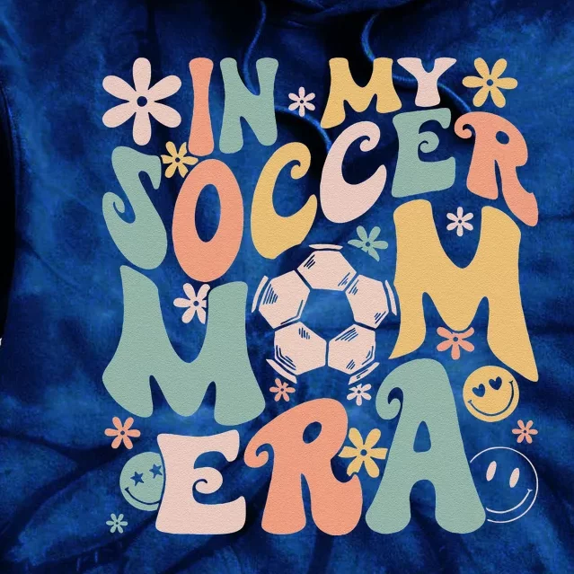 In My Soccer Mom Era Groovy Soccer Mom Life Mothers Day Tie Dye Hoodie