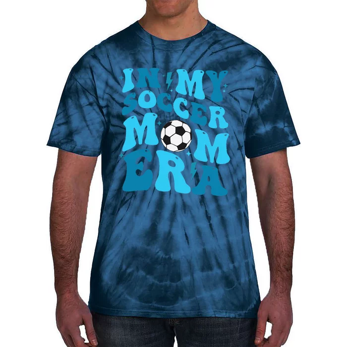 In My Soccer Mom Era Retro Soccer Mom Life Mothers Day Tie-Dye T-Shirt