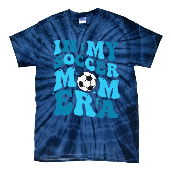 In My Soccer Mom Era Retro Soccer Mom Life Mothers Day Tie-Dye T-Shirt