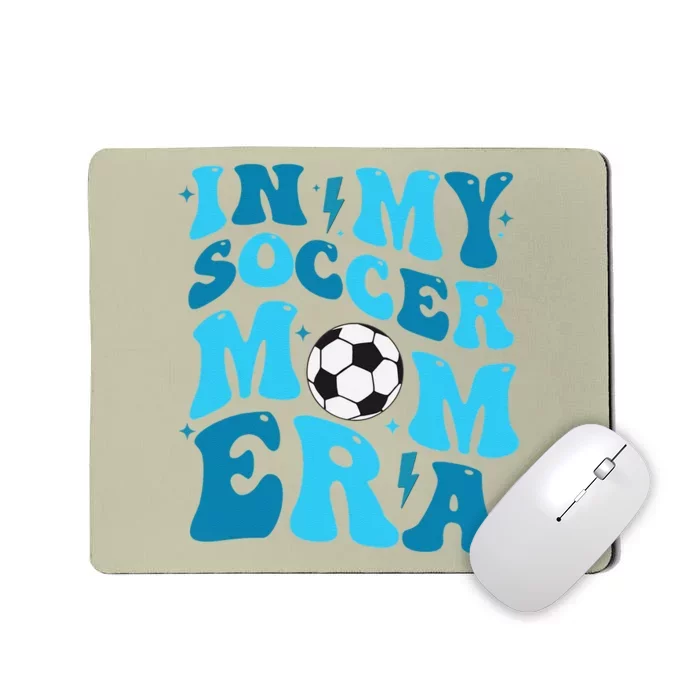 In My Soccer Mom Era Retro Soccer Mom Life Mothers Day Mousepad