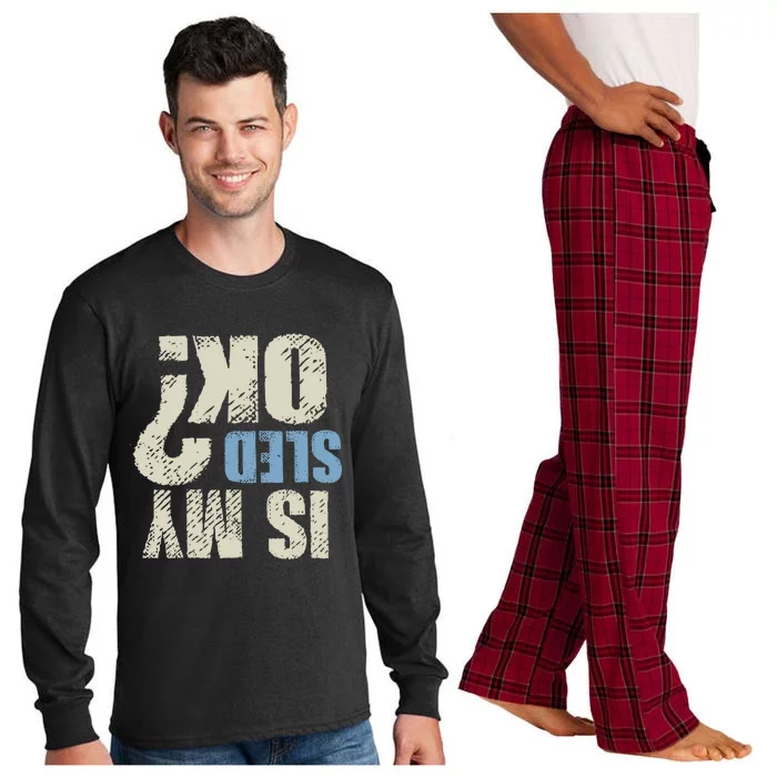 Is My Sled Ok Funny Retro Sled Gift Snowmobile Great Gift Long Sleeve Pajama Set