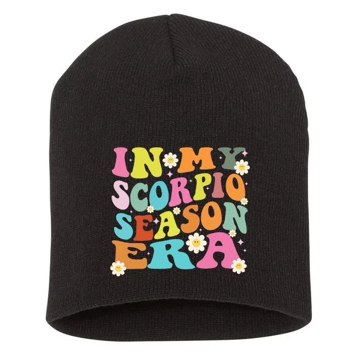 in my Scorpio season era Funny birthday Scorpio zodiac sign Short Acrylic Beanie