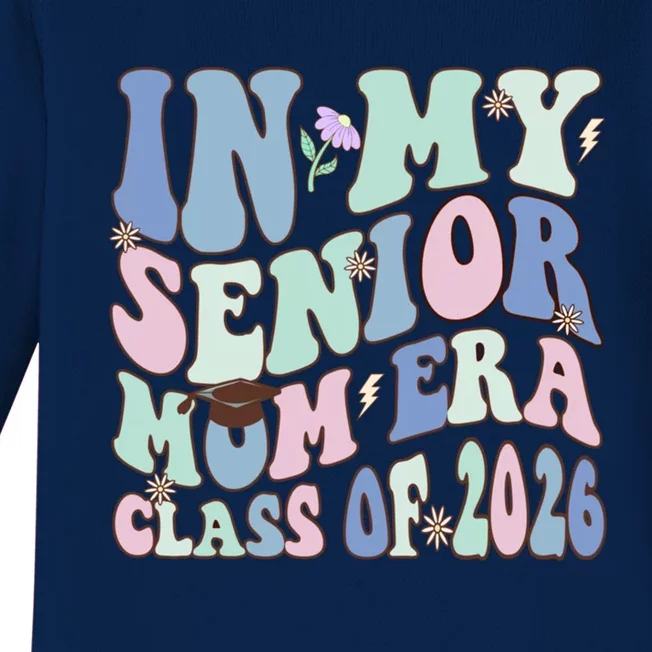 In My Senior Mom Era Class Of 2026 Graduate Retro Groovy Gift Baby Long Sleeve Bodysuit