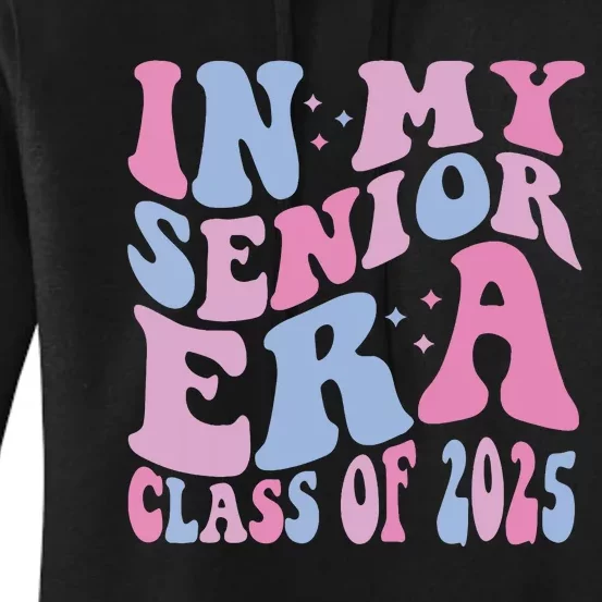 In My Senior Era Class Of 2025 Senior 2025 Women's Pullover Hoodie