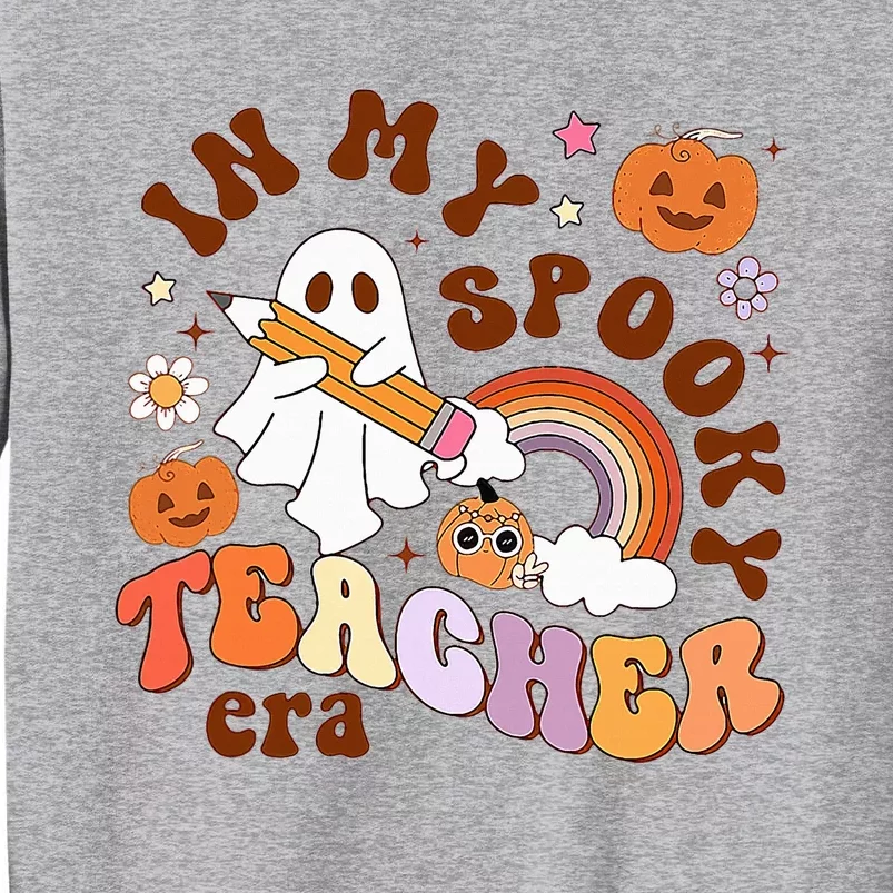 In My Spooky Teacher Era Ghost Teacher Halloween Tall Sweatshirt