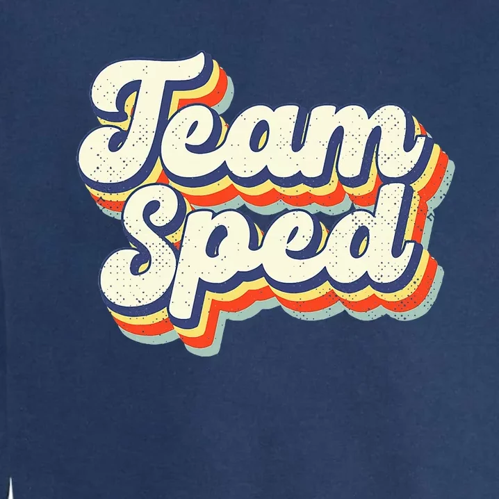 Inclusion Matters Special Education Team Sped Squad Teacher Garment-Dyed Sweatshirt