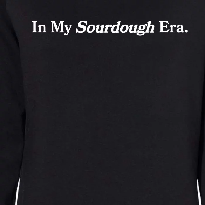 In My Sourdough Era Bread Baking Sourdough Womens California Wash Sweatshirt