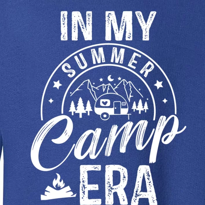 In My Summer Camp Era Camping Squad Adventure Nature Lover Gift Toddler Sweatshirt