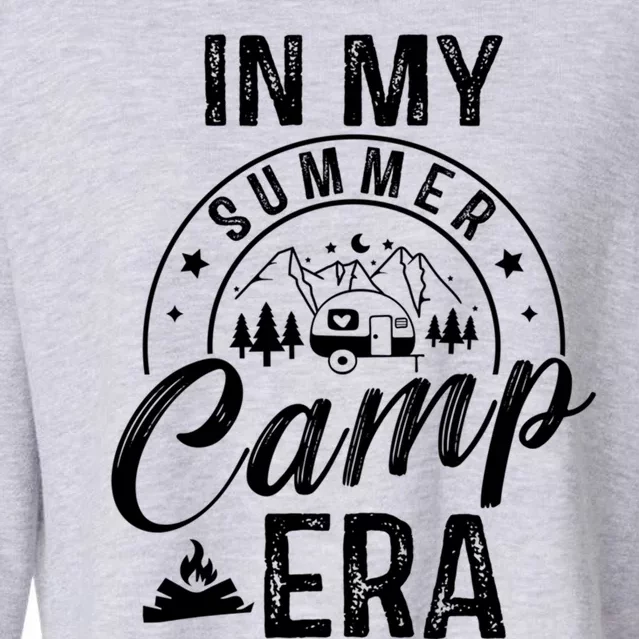 In My Summer Camp Era Camping Squad Adventure Nature Lover Gift Cropped Pullover Crew