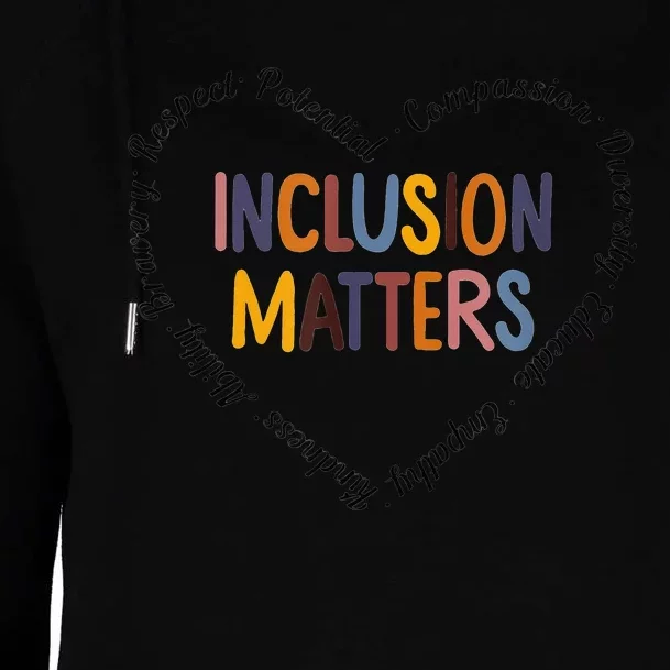 Inclusion Matters Special Education Autism Awareness Teacher Womens Funnel Neck Pullover Hood