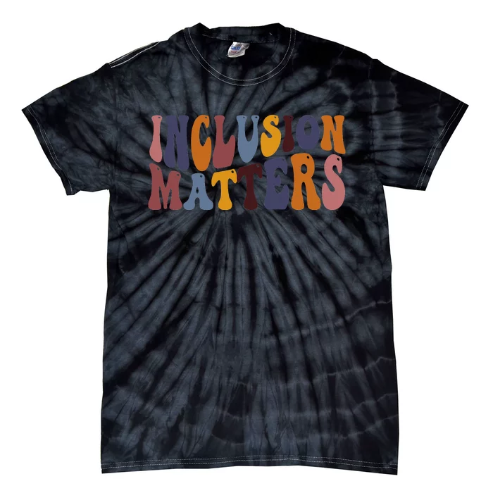 Inclusion Matters Special Education Mindfulness Autism Tee Tie-Dye T-Shirt